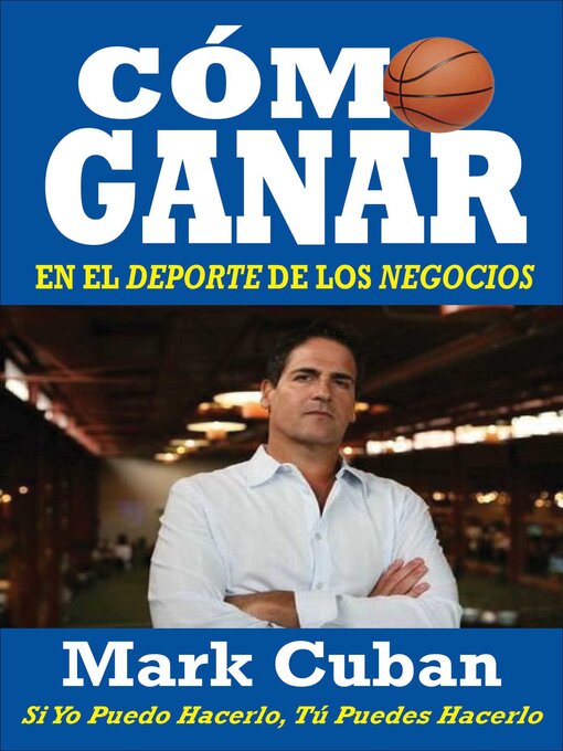 Title details for Cómo Ganar en el Deporte de los Negocios by Mark Cuban - Available